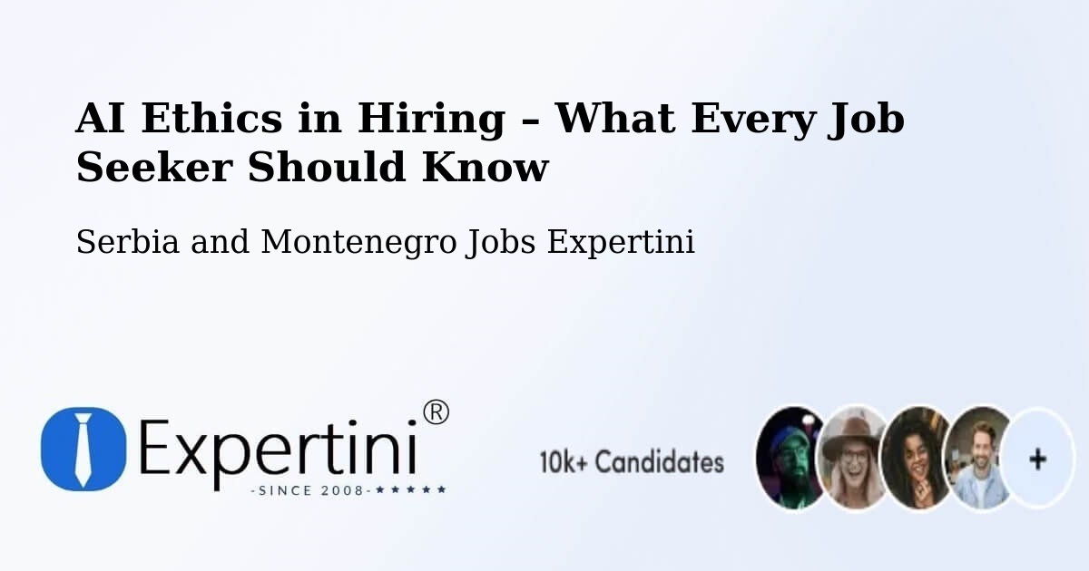 AI Ethics in Recruitment & Hiring – Lavaltrie - Lavaltrie, Serbia and Montenegro Jobs Expertini