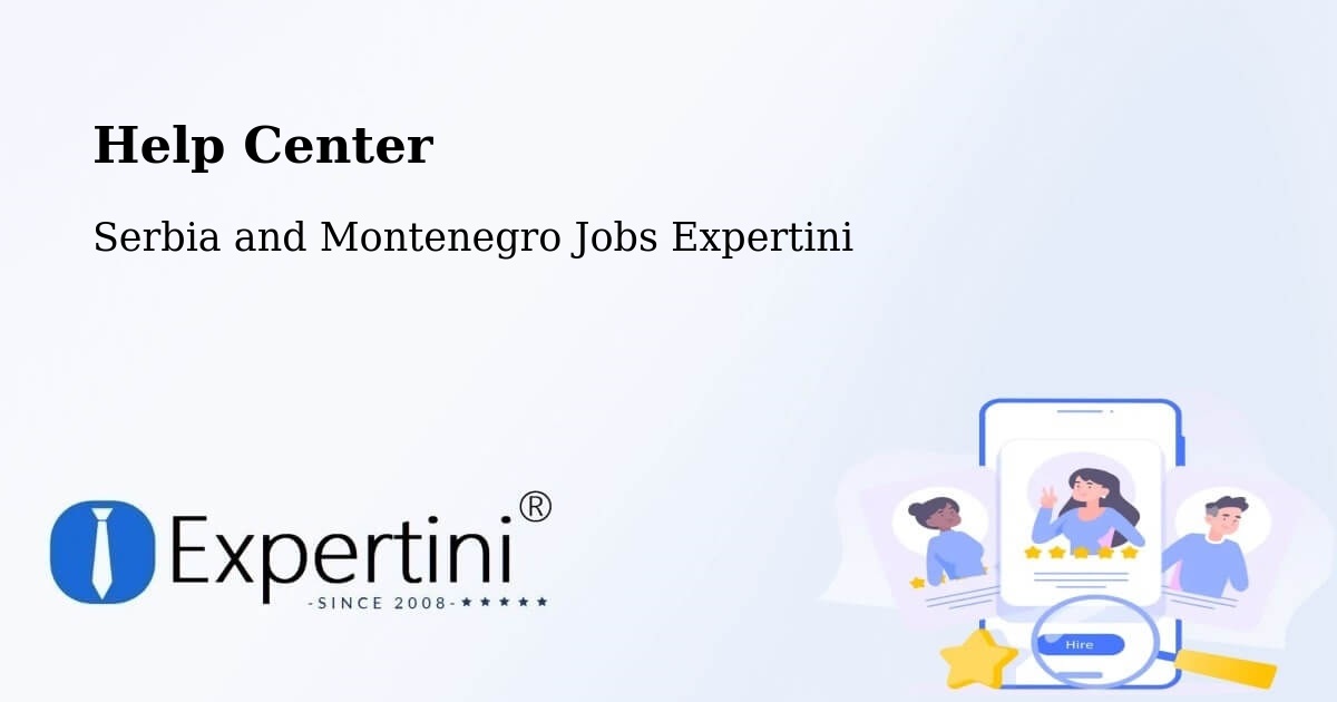 Help Center – Lavaltrie - Serbia and Montenegro Jobs Expertini