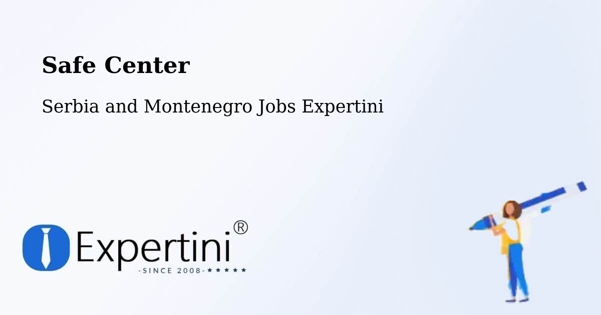 Safety Center – Lavaltrie - Serbia and Montenegro Jobs Expertini
